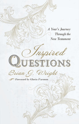 Inspired Questions: A Year’s Journey Through the