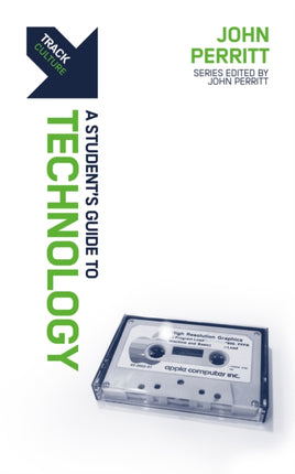 Track: Technology: A Student’s Guide to