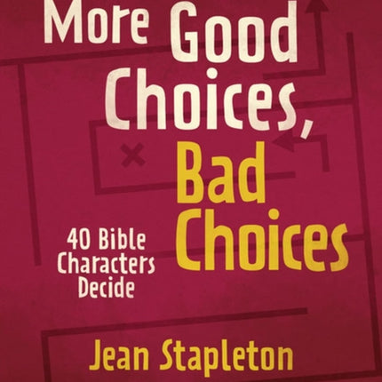 More Good Choices, Bad Choices: Bible Characters