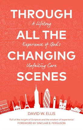 Through All The Changing Scenes: A Lifelong