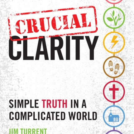 Crucial Clarity: Simple Truth in a Complicated
