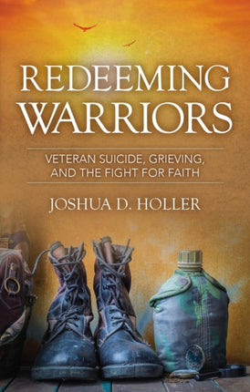 Redeeming Warriors: Veteran Suicide, Grieving,