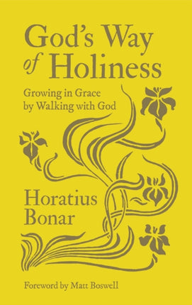 God’s Way of Holiness: Growing in Grace by Walking with God