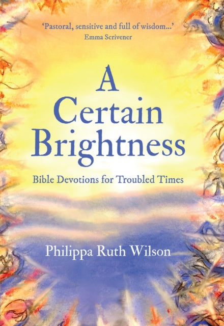 A Certain Brightness: Bible Devotions for Troubled Times