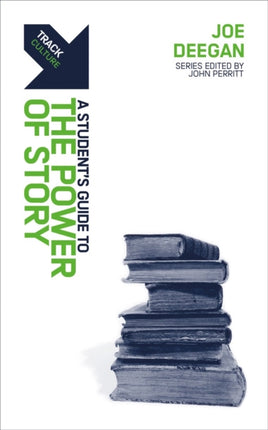 Track: The Power of Story: A Student’s Guide to