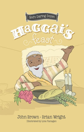 Haggai’s Feast: Minor Prophets, Book 4