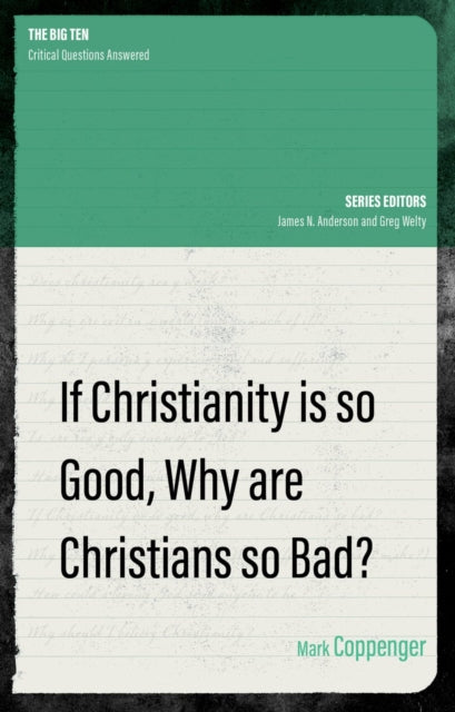 If Christianity is So Good, Why are Christians So