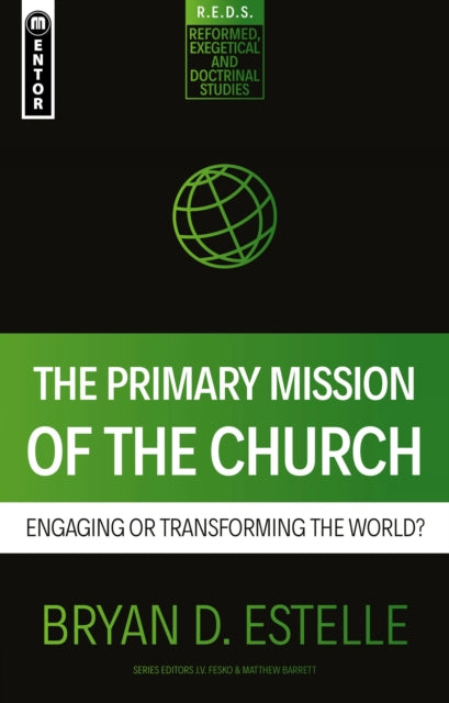 The Primary Mission of the Church: Engaging or
