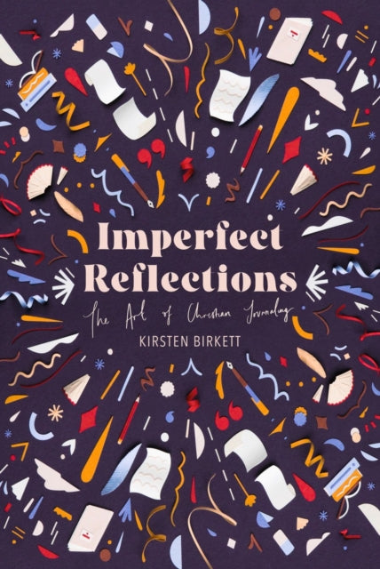 Imperfect Reflections: The Art of Christian Journaling