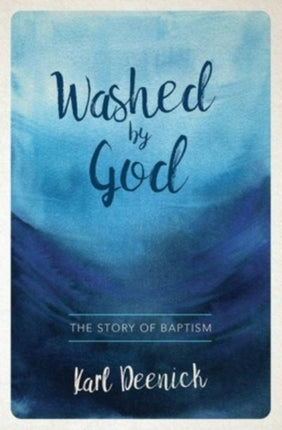 Washed By God: The Story of Baptism