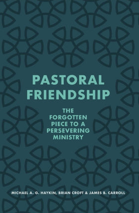 Pastoral Friendship: The Forgotten Piece in a Persevering Ministry