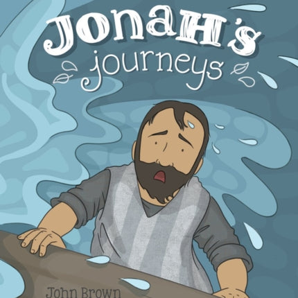 Jonah’s Journeys: The Minor Prophets, Book 6