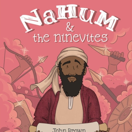 Nahum and the Ninevites: The Minor Prophets, Book 8