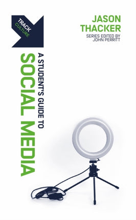 Track: Social Media: A Student’s Guide to Social Media