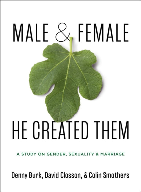 Male and Female He Created Them: A Study on Gender, Sexuality, & Marriage