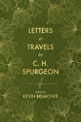 Letters and Travels By C. H. Spurgeon