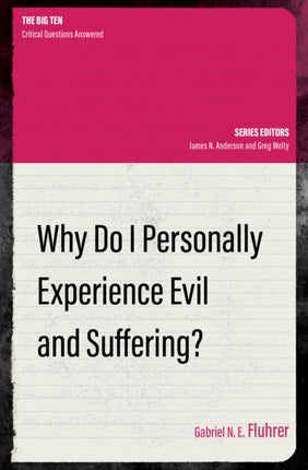 Why Do I Personally Experience Evil and Suffering