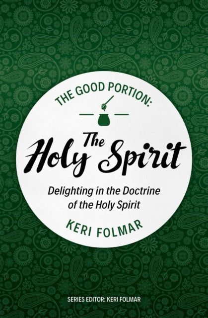 The Good Portion  the Holy Spirit