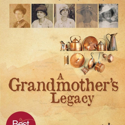 A Grandmother's Legacy: a memoir of five generations who lived through the days of the Raj