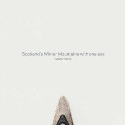 Scotland's Winter Mountains with one axe