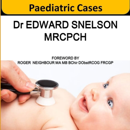 The Essential Clinical Handbook for Common Paediatric Cases