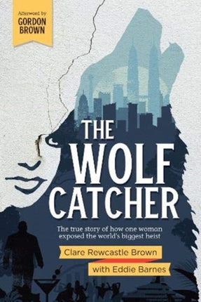 The Wolf Catcher: The true story of how one woman