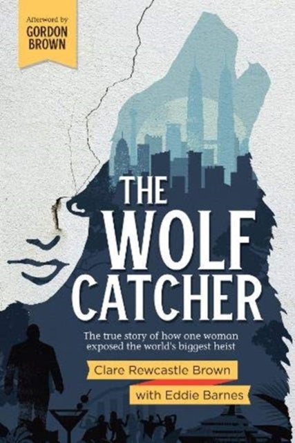 The Wolf Catcher: The true story of how one woman