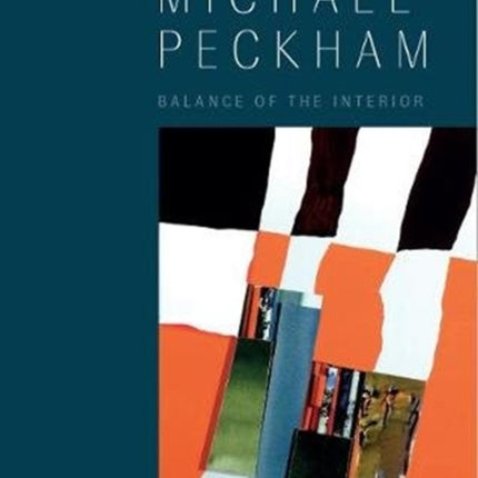 Michael Peckham: Balance of the Interior: Selected Paintings and Collages, 1963-2018