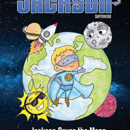 Jackson Superhero: Jackson Saves the Moon