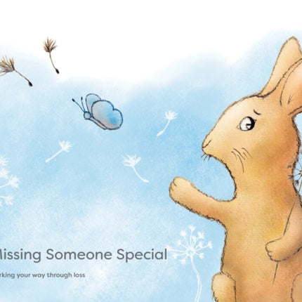 Missing Someone Special: Working Your Way Through Loss
