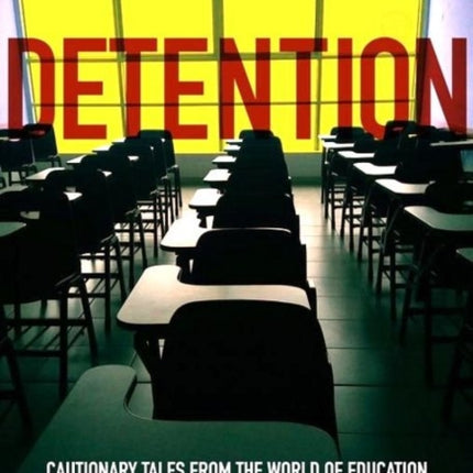 DETENTION: Cautionary Tales From The World Of Education