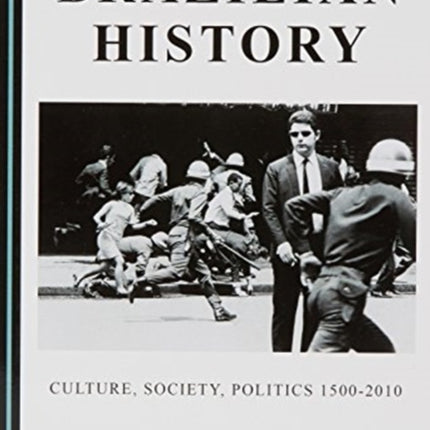 Brazilian History: Culture, Society, Politics 1500-2010