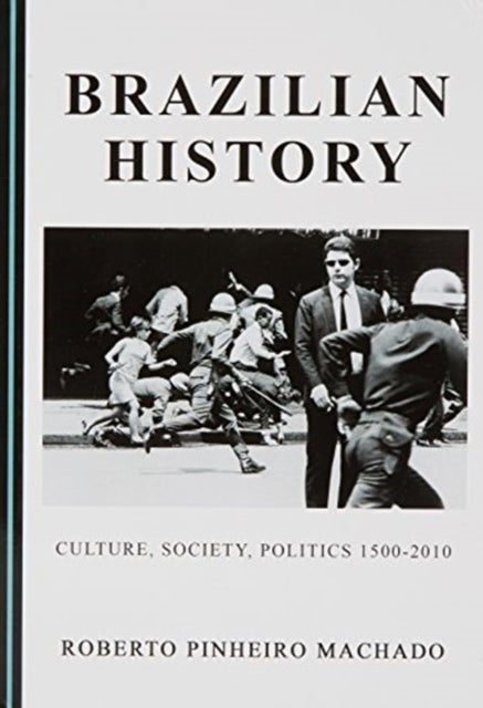 Brazilian History: Culture, Society, Politics 1500-2010