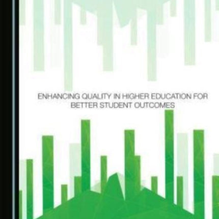 Enhancing Quality in Higher Education for Better