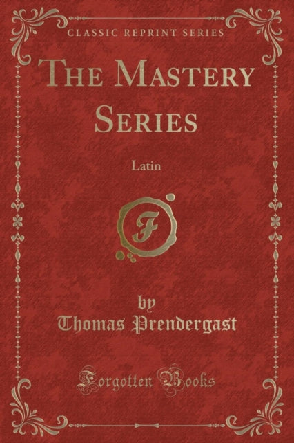 The Mastery Series: Latin (Classic Reprint)