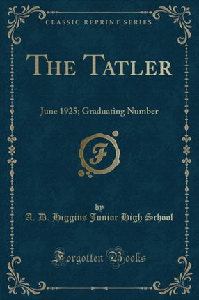 The Tatler: June 1925; Graduating Number (Classic Reprint)
