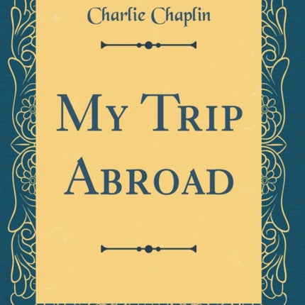 My Trip Abroad (Classic Reprint)