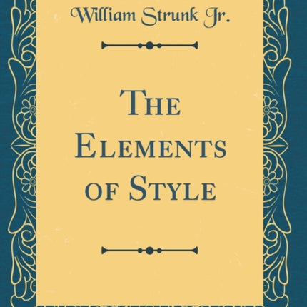 The Elements of Style (Classic Reprint)