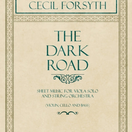 The Dark Road - Sheet Music for Viola Solo and String Orchestra (Violin, Cello and Bass)