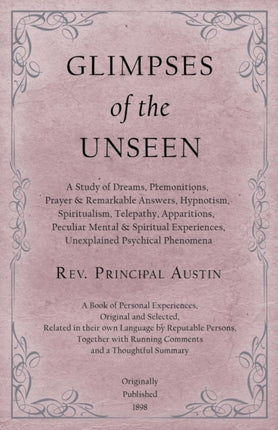 Glimpses of the Unseen - A Study of Dreams,