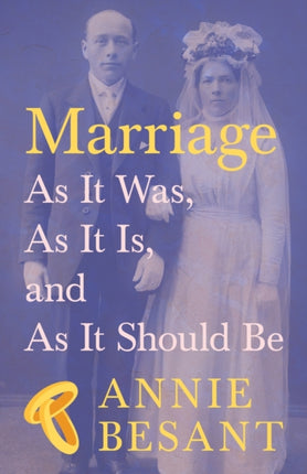 Marriage - As It Was, As It Is, and As It Should