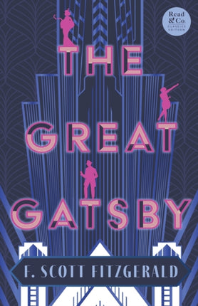 The Great Gatsby (Read & Co. Classics Edition);With the Short Story  Winter Dreams , The Inspiration for The Great Gatsby Novel