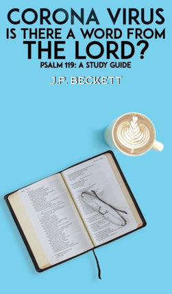 Corona Virus: Is There a Word from the Lord?: Psalm 119: A Study Guide