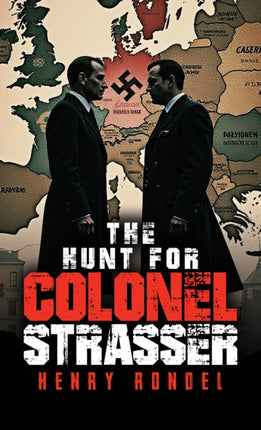 The Hunt for Colonel Strasser