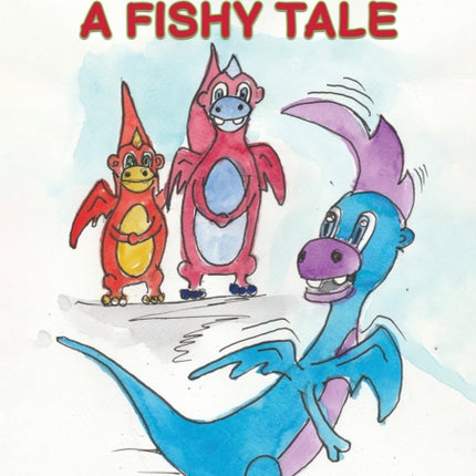 The Adventures of the Seven Oak Dragons A Fishy Tale