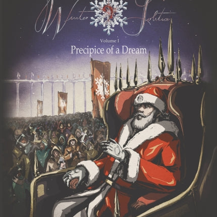 Winter Solstice: Volume I: Precipice of a Dream