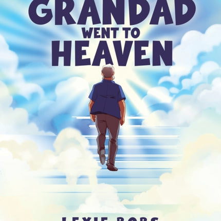 When Grandad Went to Heaven