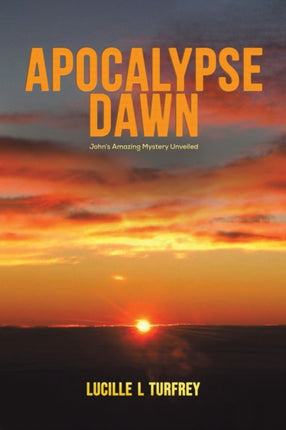 Apocalypse Dawn: John's Amazing Mystery Unveiled