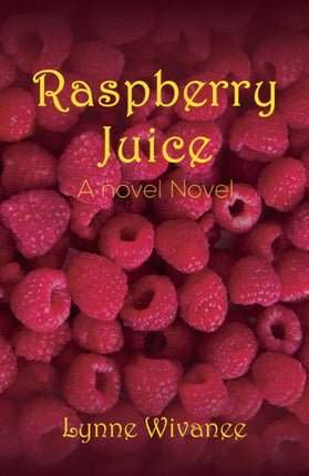 Raspberry Juice: A novel Novel