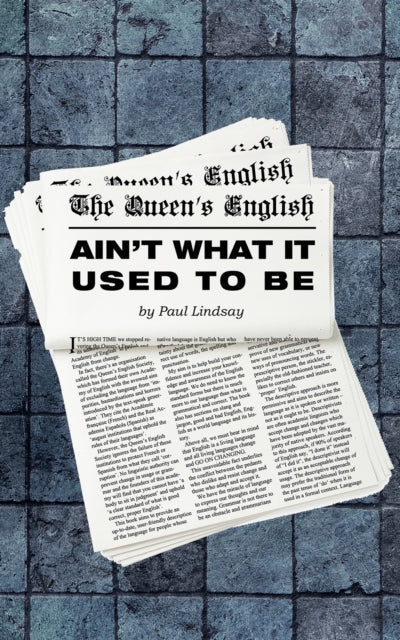 The Queens English Aint What It Used to Be